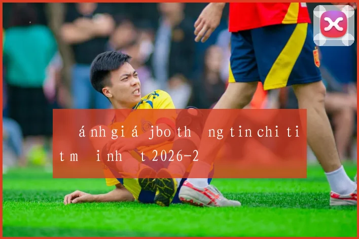 Đánh giá jbo thông tin chi tiết mới nhất 2026
