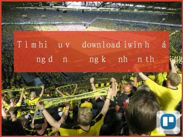 Tìm hiểu về download iwin hướng dẫn đăng ký nhận thưởng